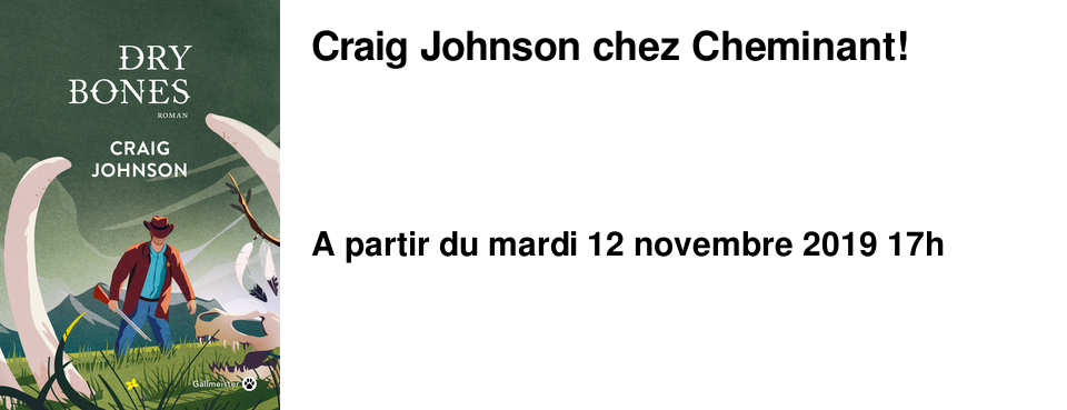 Craig Johnson chez Cheminant!